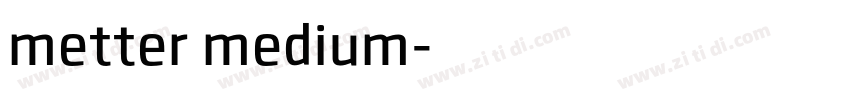 metter medium字体转换